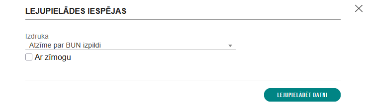 Attēls. Lejupielādēt izdruku %22Atzīme par BUN izpildi%22.
