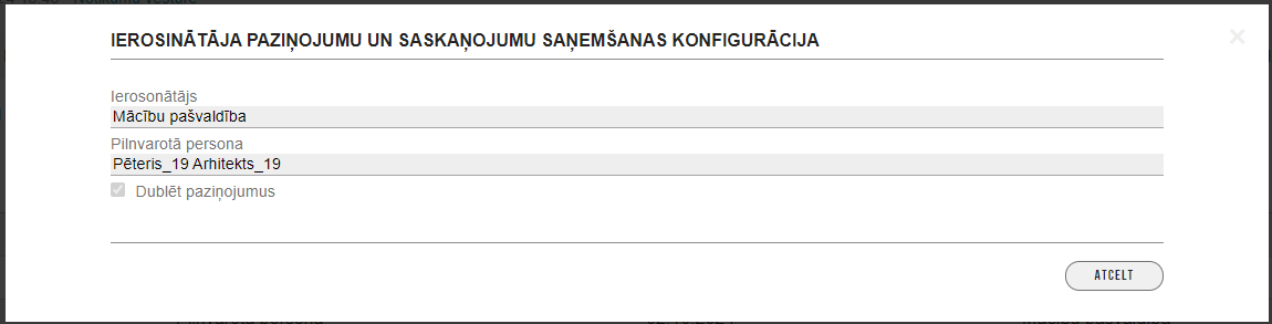 Attēls. Ierosinātāja paziņojumu un saskaņojumu saņemšanas konfigurācijas forma pilnvarotajai personai.