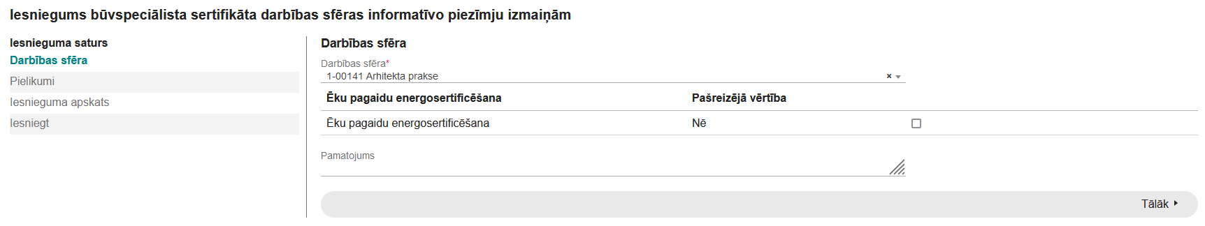 Attēls. Iesnieguma pirmais solis %22Darbības sfēra%22 un piezīmju izmaiņu norādīšana.