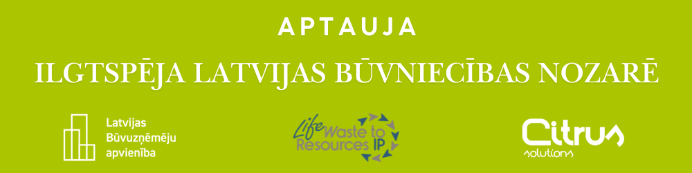 Aptauja “Ilgtspēja Latvijas būvniecības nozarē”